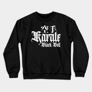 Karate Black Belt Master Crewneck Sweatshirt